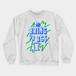 Minnesota Bring Ya Ass Crewneck Sweatshirt